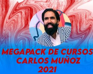 MEGAPACK DE CURSOS CARLOS MUÑOZ 2021