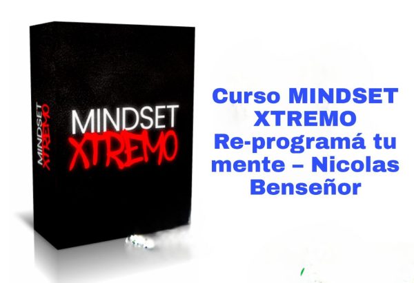 MINDSET XTREMO Re-programá tu mente Nicolas Benseñor