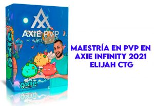 Maestría en PVP en Axie Infinity 2021 Elijah CTG