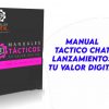 Manual Tactico Chat Lanzamientos Tu Valor Digital