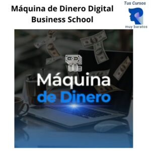 Máquina de Dinero Digital Business School