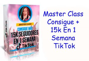 Master Class Consigue + 15k En 1 Semana TikTok