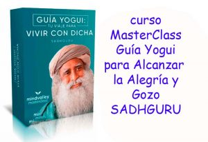 MasterClass Guía Yogui para Alcanzar la Alegría y el Gozo