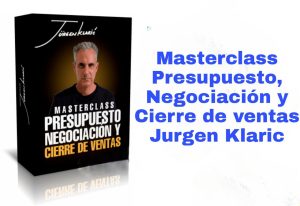 Masterclass Presupuesto, Negociación y Cierre de ventas Jurgen Klaric
