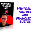 Mentoria Youtube Ads Francisco Bustos