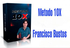 Metodo 10x Francisco Bustos