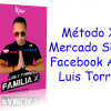 Método X Mercado Shop Facebook Ads Luis Torres