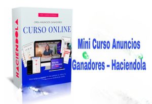 Mini Curso Anuncios Ganadores Haciendola