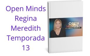 Open Minds Regina Meredith Temporada 13