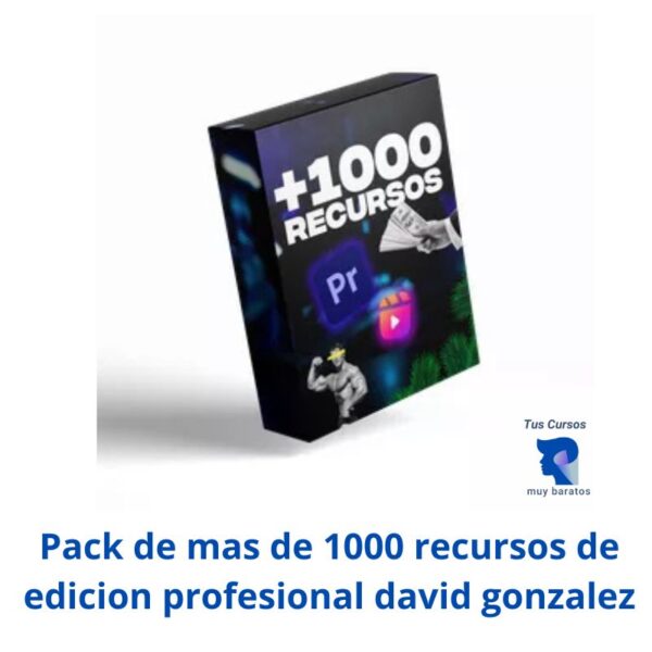 Pack de mas de 1000 recursos de edicion profesional david gonzalez