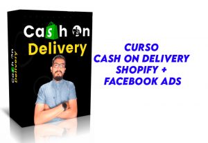 Curso Cash On Delivery Shopify + Facebook Ads