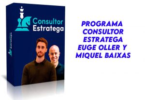 Programa Consultor Estratega Euge Oller y Miquel Baixas (