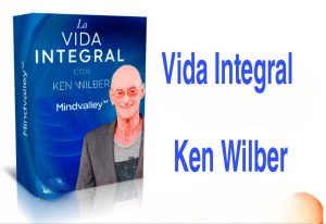 Programa Vida Integral con Ken Wilber