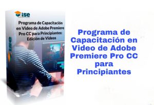 Programa de Capacitación en Video de Adobe Premiere Pro CC para Principiantes