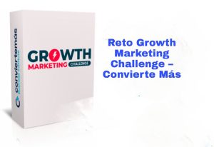 Reto Growth Marketing Challenge Convierte Más