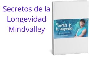 Secretos de la Longevidad Mindvalley