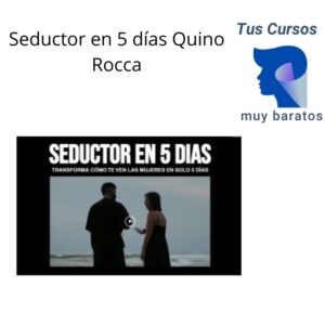 Seductor en 5 días Quino Rocca