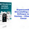 Supercombo Storytelling con Enfoque en Ventas Charles Cezar