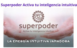 Superpoder Activa tu inteligencia intuitiva