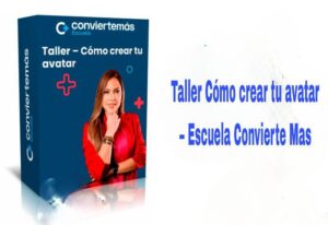 Taller Cómo crear tu avatar Escuela Convierte Mas