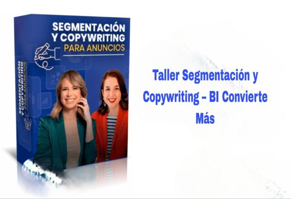 Taller Segmentación y Copywriting BI Convierte Más