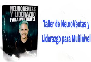 Taller de NeuroVentas y Liderazgo para Multinivel