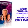Tecnología Consciencia y Evolución Gregg Braden