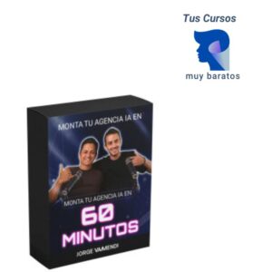 Tu Agencia IA en 60 Minutos Jorge Veramendi