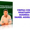 Ventas con WhatsApp Business Daniel Aguillón