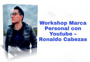 Workshop Marca Personal con Youtube Ronaldo Cabezas