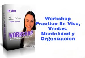 Workshop Practico En Vivo, Ventas, Mentalidad y Organización