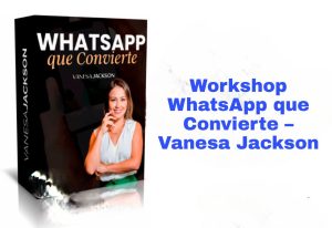 Workshop WhatsApp que Convierte Vanesa Jackson