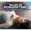 Biomagnetismo para enfermedades crónicas