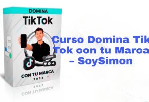 curso domina tiktok con tu marca soy simon