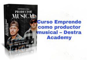 curso emprende como productor musical destra academy