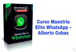 curso maestria elite whatsapp alberto cubas