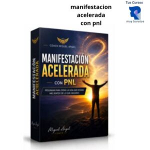 Curso Online: Manifestación Acelerada con PNL Coach Miguel Ángel