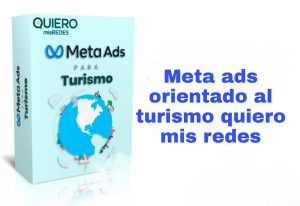 meta ads orientado al turismo quiero mis redes