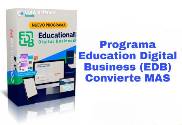 Programa Education Digital Business (EDB) Convierte MAS