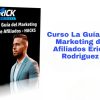 Curso La Guía del Marketing de Afiliados Erick Rodriguez