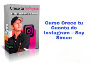 Curso Crece tu Cuenta de Instagram Soy Simon