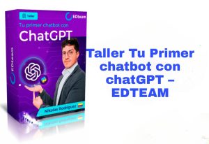 Taller Tu Primer chatbot con chatGPT EDTEAM